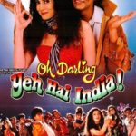 रवि गोसाईं की पहली फिल्म - ओह डार्लिंग ये है इंडिया!  (उनीस सौ पचानवे)